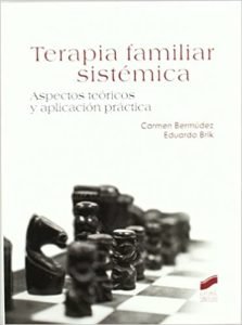 Terapia Familiar Sistémica. Aspectos teóricos y aplicación práctica