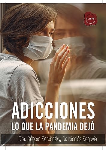 Adicciones: lo que la pandemia dejó