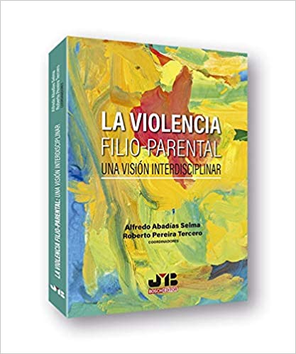 La violencia filio-parental: Visión interdisciplinar